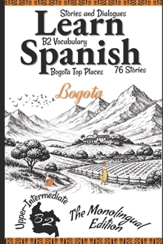 Paperback Learn Spanish In 47 days B2: Become Fluent in Spanish with Captivating Short Stories for B2 Upper-Intermediate Learners [Spanish] Book