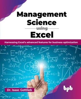 Paperback Management Science using Excel: Harnessing Excel's advanced features for business optimization (English Edition) Book