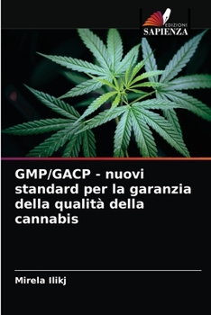 Paperback GMP/GACP - nuovi standard per la garanzia della qualità della cannabis [Italian] Book