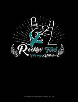 Paperback Rockin' Teal for My Mother: Composition Notebook: Wide Ruled Book