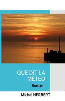 Paperback Que dit la meteo ?: roman [French] Book