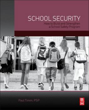 Paperback School Security: How to Build and Strengthen a School Safety Program Book
