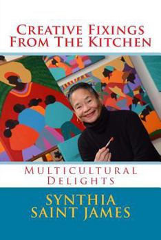 Paperback Creative Fixings From The Kitchen: Multicultural Delights Book