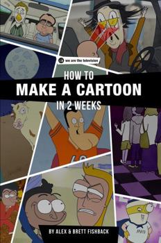 Paperback How To Make A Cartoon In 2 Weeks Book
