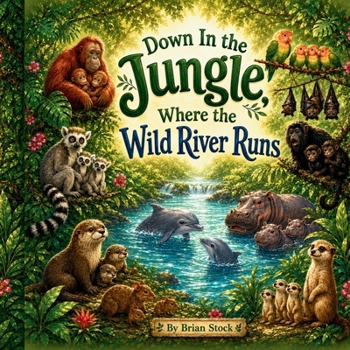 Paperback Down in the Jungle: Where the Wild River Runs Book