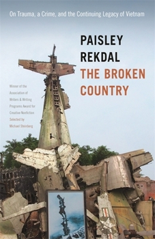 Paperback The Broken Country: On Trauma, a Crime, and the Continuing Legacy of Vietnam Book