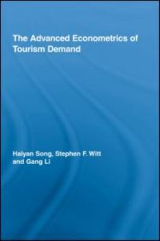 Hardcover The Advanced Econometrics of Tourism Demand Book