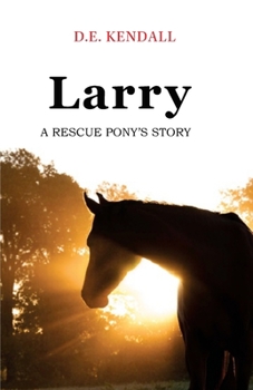 Paperback Larry: A Rescue Pony's Story Book