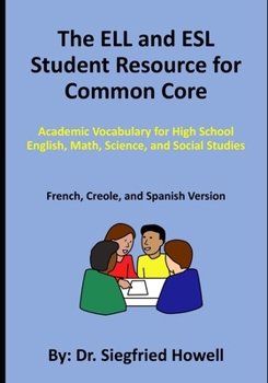 Paperback The ELL and ESL Student Resource for Common Core: Academic Vocabulary for High School English, Math, Science, and Social Studies Book