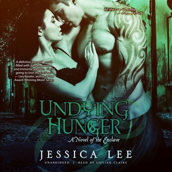 Undying Hunger: A Novel of the Enclave - Book #4 of the Enclave