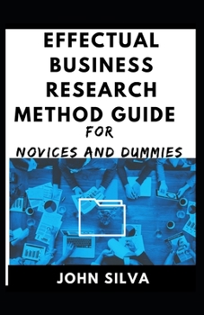 Paperback Business Research Method For Novices And Dummies Book