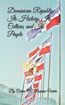 Paperback Dominican Republic: Its History, Its Culture, and Its People Book