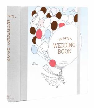 Hardcover Le Petit Wedding Book: (Wedding Scrapbook, Wedding Keepsake, Bridal Planner) Book