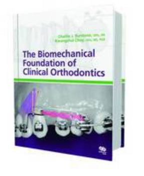 Hardcover The Biomechanical Foundation of Clinical Orthodontics Book