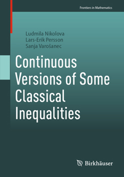 Paperback Continuous Versions of Some Classical Inequalities Book