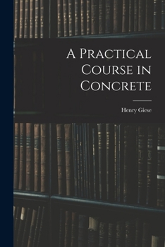 Paperback A Practical Course in Concrete Book