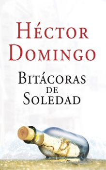 Paperback Bitácoras de soledad [Spanish] Book