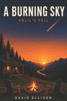 A Burning Sky: Enlil's Fall