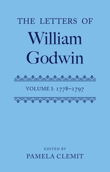 Hardcover Letters of William Godwin: Volume 1 Book