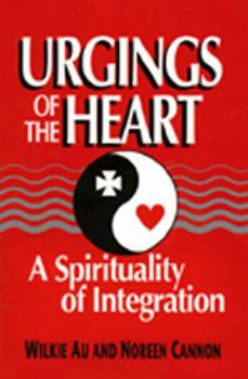 Paperback Urgings of the Heart: A Spirituality of Integration Book