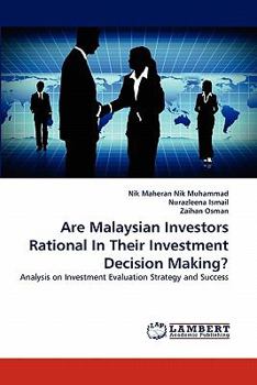 Paperback Are Malaysian Investors Rational in Their Investment Decision Making? Book