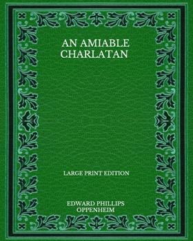 Paperback An Amiable Charlatan - Large Print Edition Book