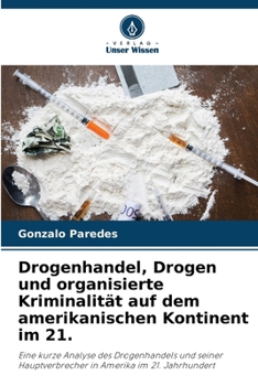 Paperback Drogenhandel, Drogen und organisierte Kriminalität auf dem amerikanischen Kontinent im 21. [German] Book