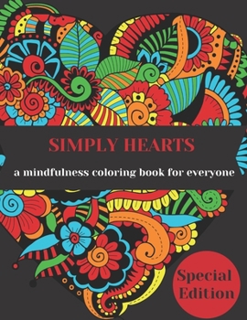 Simply Hearts: A Special Edition Mindfulness Coloring Book