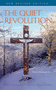 Paperback The Quiet Revolution: Rediscovering Adult Faith in Today's World Book