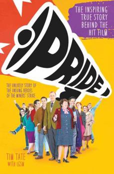 Paperback Pride: The Unlikely Story of the True Heroes of the Miner's Strike Book