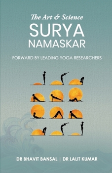 Paperback The Art & Science of Surya Namaskar: Breath Body & Beyond Book