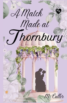 A Match Made At Thornbury: A Noble Hearts Romance