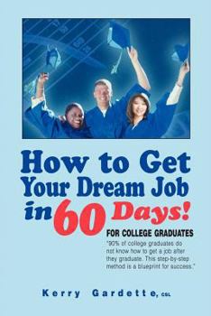 Paperback How to Get Your Dream Job in 60 Days Book