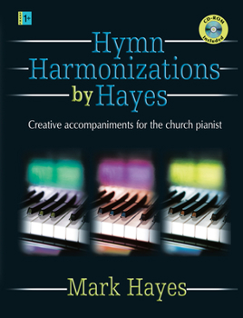 Spiral-bound Hymn Harmonizations by Hayes: Creative Accompaniments for the Church Pianist [With CDROM] Book