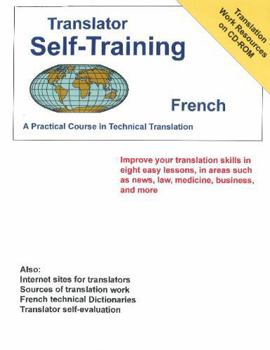 Paperback Translator Self-Training French: A Practical Course in Technical Translation (French Edition) Book