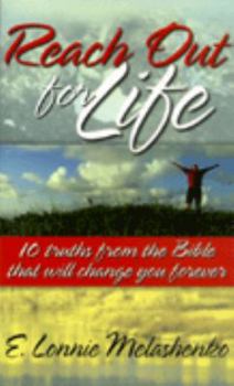 Paperback Reach Out for Life: 10 Truths from the Bible That Will Change You Forever Book