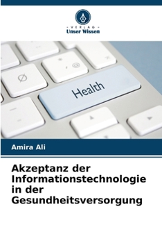 Paperback Akzeptanz der Informationstechnologie in der Gesundheitsversorgung [German] Book