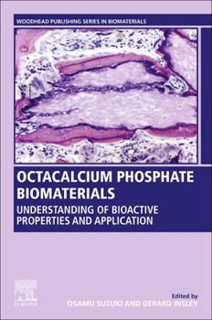 Paperback Octacalcium Phosphate Biomaterials: Understanding of Bioactive Properties and Application Book