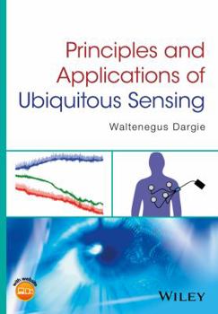 Hardcover Principles and Applications of Ubiquitous Sensing Book