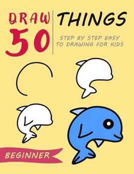 Paperback Draw 50 Things: Step by Step Easy to Drawing for Kids Book