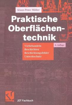 Paperback Praktische Oberflächentechnik: Vorbehandeln - Beschichten - Beschichtungsfehler - Umweltschutz [German] Book