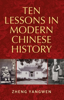 Hardcover Ten Lessons in Modern Chinese History Book