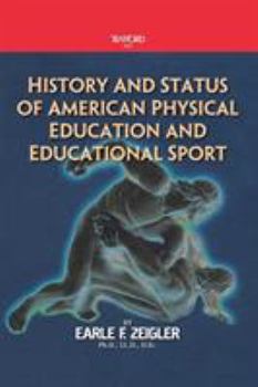 Paperback History and Status of American Physical Education and Educational Sport Book