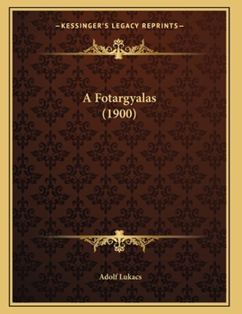 Paperback A Fotargyalas (1900) [Hungarian] Book