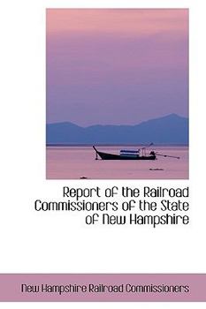 Report of the Railroad Commissioners of the State of New Hampshire