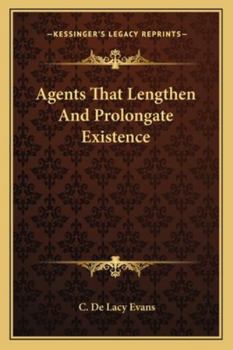 Paperback Agents That Lengthen And Prolongate Existence Book