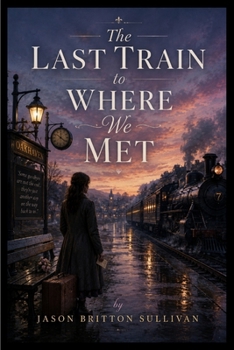 Paperback The Last Train to Where We Met Book
