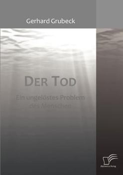 Paperback Der Tod: Ein ungelöstes Problem des Menschen [German] Book