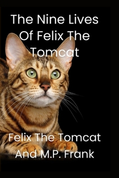 The Nine Lives of Felix the Tomcat