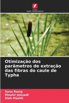 Paperback Otimização dos parâmetros de extração das fibras do caule de Typha [Portuguese] Book